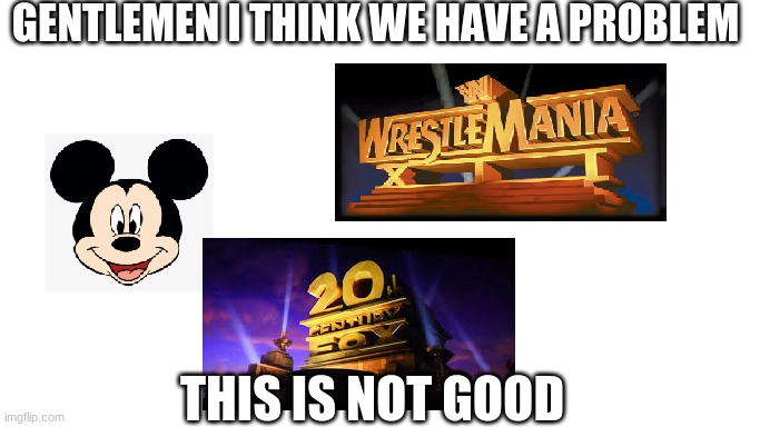 i think we have a problem | GENTLEMEN I THINK WE HAVE A PROBLEM; THIS IS NOT GOOD | image tagged in wwe | made w/ Imgflip meme maker