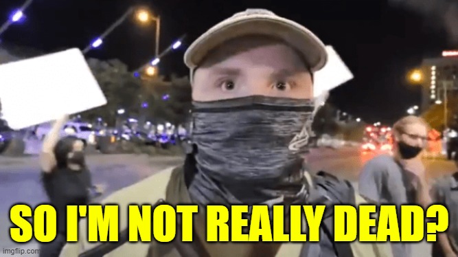 Garrett Foster | SO I'M NOT REALLY DEAD? | image tagged in garrett foster | made w/ Imgflip meme maker