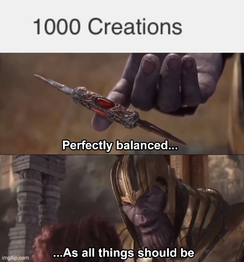 YESH | image tagged in thanos perfectly balanced as all things should be | made w/ Imgflip meme maker