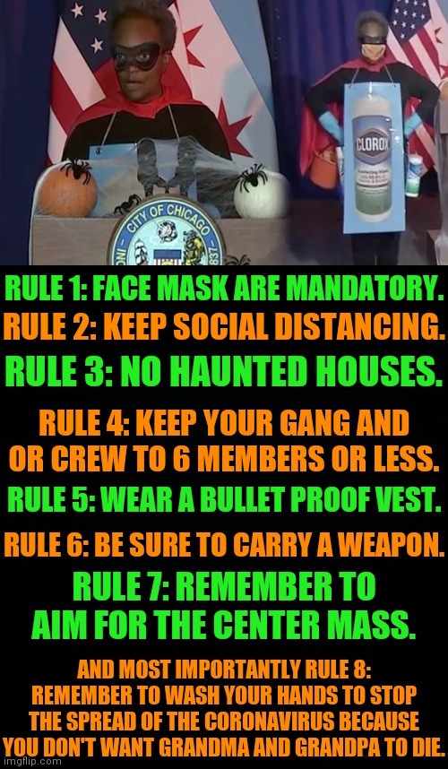 Mayor Lori Lightfoot's, 8 Rules For Trick or Treating This Halloween In Chicago | image tagged in lori lightfoot,chicago,halloween,drstrangmeme,leftist,democrat party | made w/ Imgflip meme maker