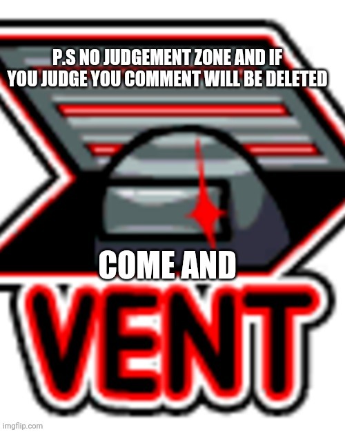 Come vent | image tagged in halpful | made w/ Imgflip meme maker