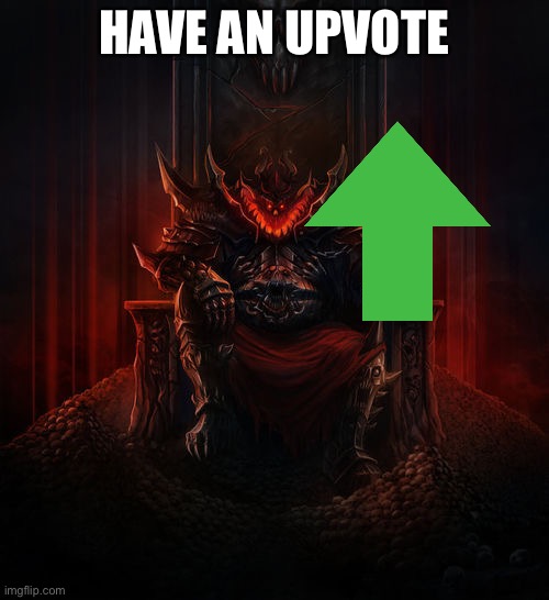 Khorne | HAVE AN UPVOTE | image tagged in khorne | made w/ Imgflip meme maker