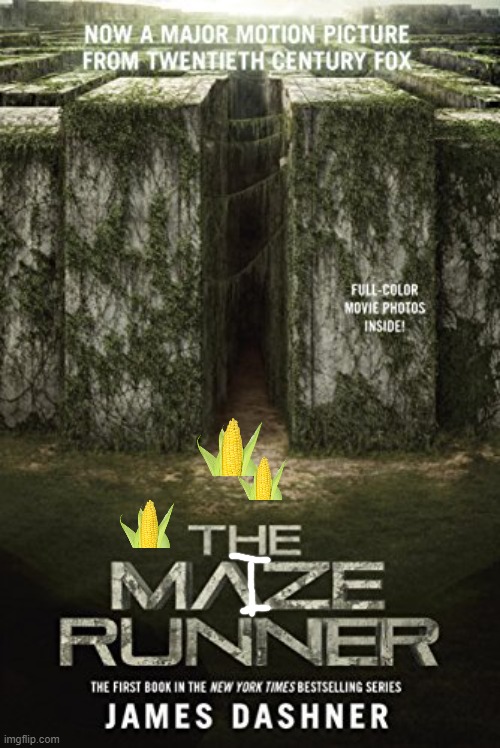 the maize runner | image tagged in memes,the maze runner | made w/ Imgflip meme maker