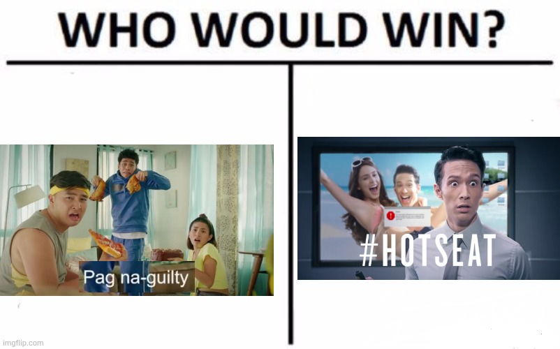 Pag na #HOTSEAT | image tagged in memes,who would win,nestea,pag na guilty,hotseat,tea | made w/ Imgflip meme maker