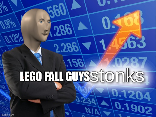 stonks | LEGO FALL GUYS | image tagged in stonks | made w/ Imgflip meme maker