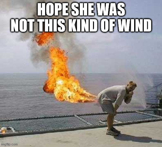 Darti Boy Meme | HOPE SHE WAS NOT THIS KIND OF WIND | image tagged in memes,darti boy | made w/ Imgflip meme maker