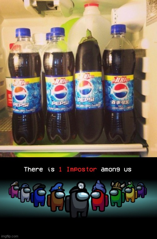 image tagged in there is one impostor among us,memes,pepsi,when you see it | made w/ Imgflip meme maker