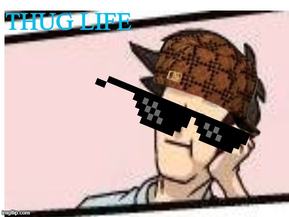 THUG LIFE | made w/ Imgflip meme maker