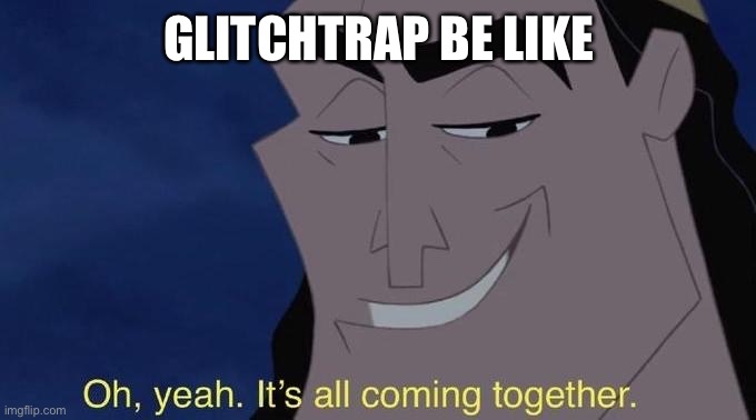 GLITCHTRAP BE LIKE | image tagged in fnaf | made w/ Imgflip meme maker