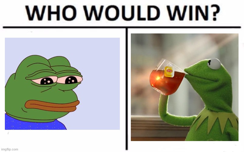 FROG WARS.... | image tagged in memes,who would win | made w/ Imgflip meme maker