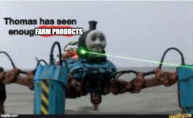 FARM PRODUCTS | made w/ Imgflip meme maker