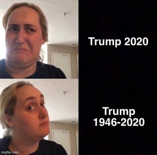 nono u cant just predict hes gonna die like hermanm cain thats not ko delete this deleeet | image tagged in trump 2020,repost,reposts,coronavirus,covid-19,election 2020 | made w/ Imgflip meme maker