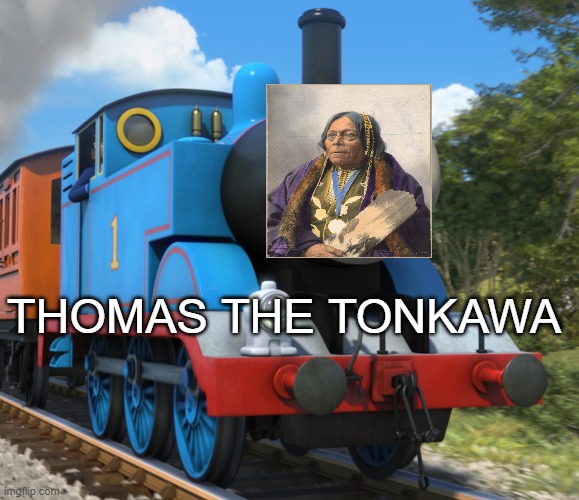 THOMAS THE TONKAWA | image tagged in waiting skeleton | made w/ Imgflip meme maker