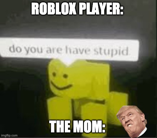 Why am I have stupid? #roblox #memes #fyp #robloxmemes #help