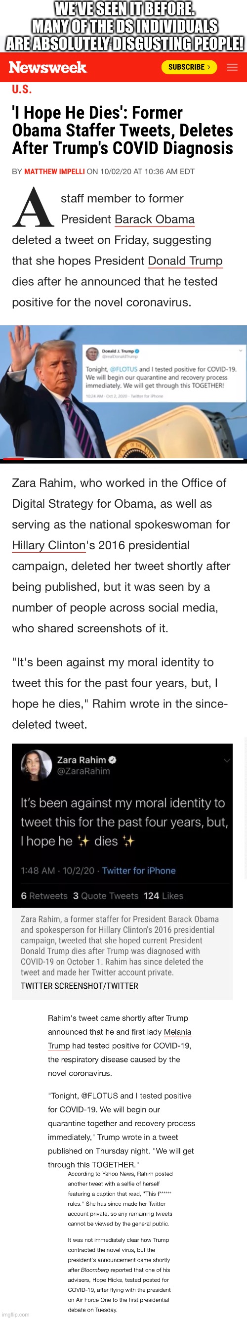 Zara Rahim, a former Barack Hussein Obama and Hillary Clinton official, is an absolutely disgusting individual! | WE’VE SEEN IT BEFORE. MANY OF THE DS INDIVIDUALS ARE ABSOLUTELY DISGUSTING PEOPLE! | image tagged in president trump,donald trump,trump,trump 2020,presidential election,election 2020 | made w/ Imgflip meme maker