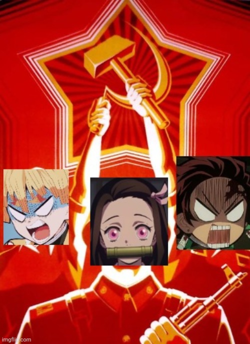 OUR NEZUKO | image tagged in soviet union,communism,demon slayer,nezuko | made w/ Imgflip meme maker