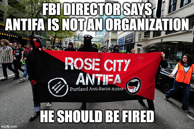 Rose City chapter of Antifa.  Not an organization??!!?? | FBI DIRECTOR SAYS ANTIFA IS NOT AN ORGANIZATION; HE SHOULD BE FIRED | image tagged in antifa,sleepy joe,fbi,trump 2020,election 2020 | made w/ Imgflip meme maker