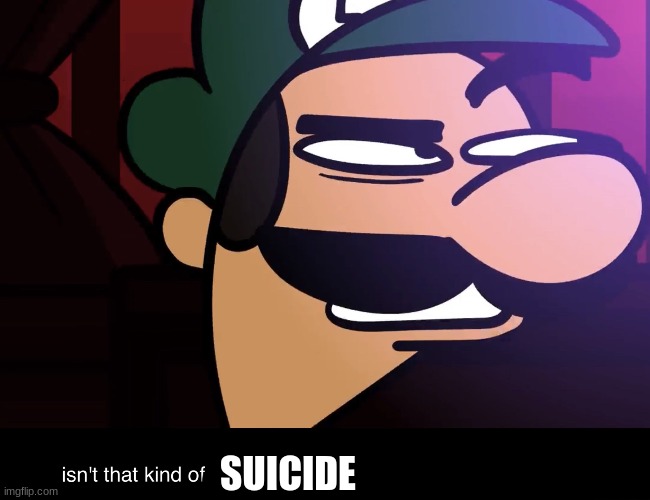 Isn’t that kind of the point? | SUICIDE | image tagged in isn t that kind of the point | made w/ Imgflip meme maker