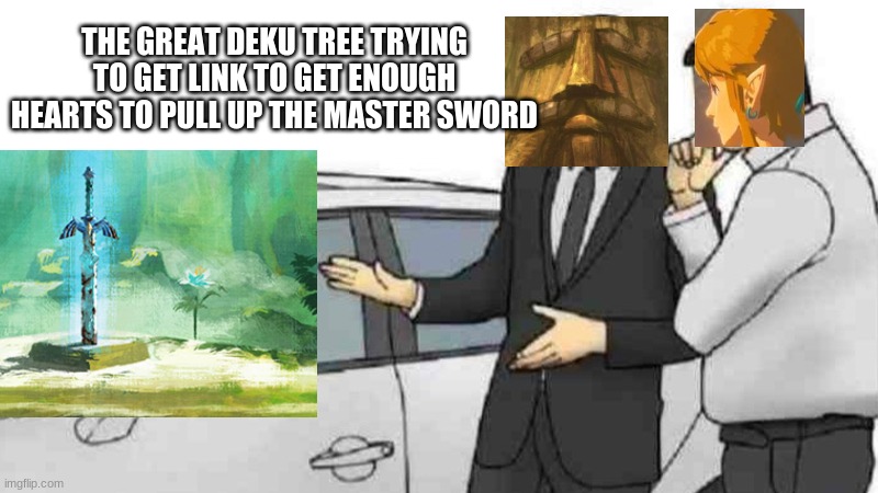 Car Salesman Slaps Roof Of Car Meme | THE GREAT DEKU TREE TRYING TO GET LINK TO GET ENOUGH HEARTS TO PULL UP THE MASTER SWORD | image tagged in memes,car salesman slaps roof of car,the legend of zelda breath of the wild | made w/ Imgflip meme maker