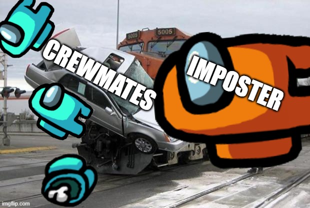 disaster train | CREWMATES; IMPOSTER | image tagged in disaster train | made w/ Imgflip meme maker