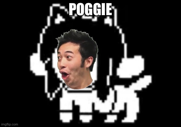 POGGIE | made w/ Imgflip meme maker