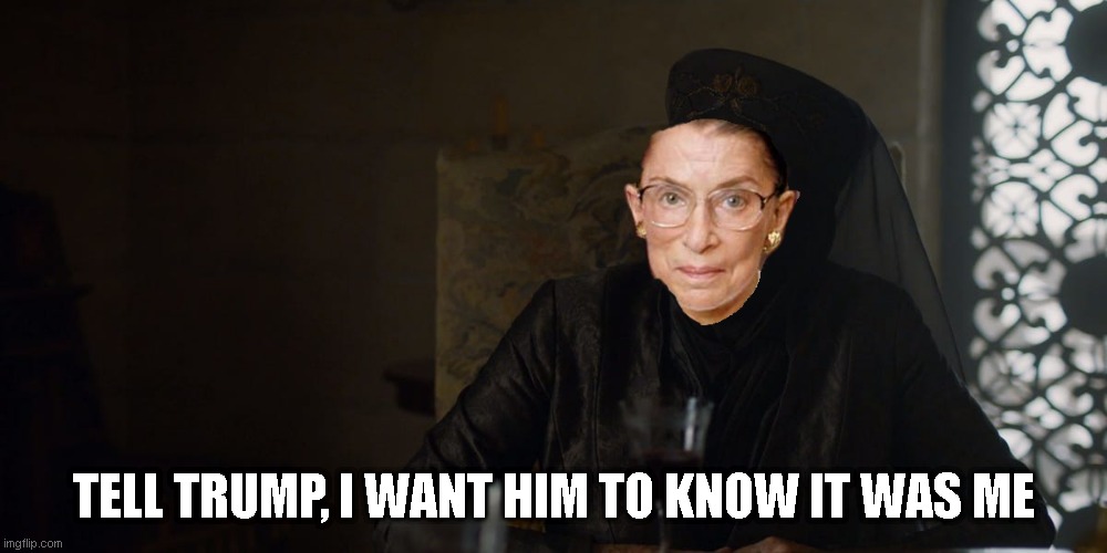 TELL TRUMP, I WANT HIM TO KNOW IT WAS ME | image tagged in PoliticalHumor | made w/ Imgflip meme maker