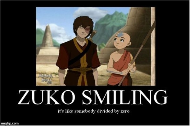Zuko Smiling | image tagged in avatar the last airbender,zuko,demotivationals | made w/ Imgflip meme maker