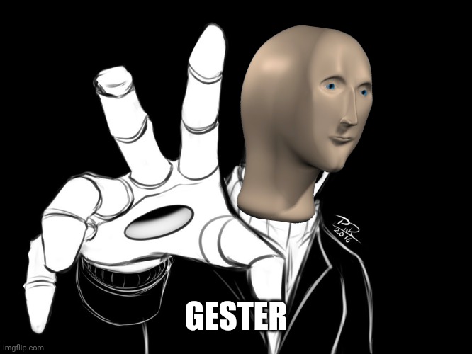 Gaster | GESTER | image tagged in gaster | made w/ Imgflip meme maker