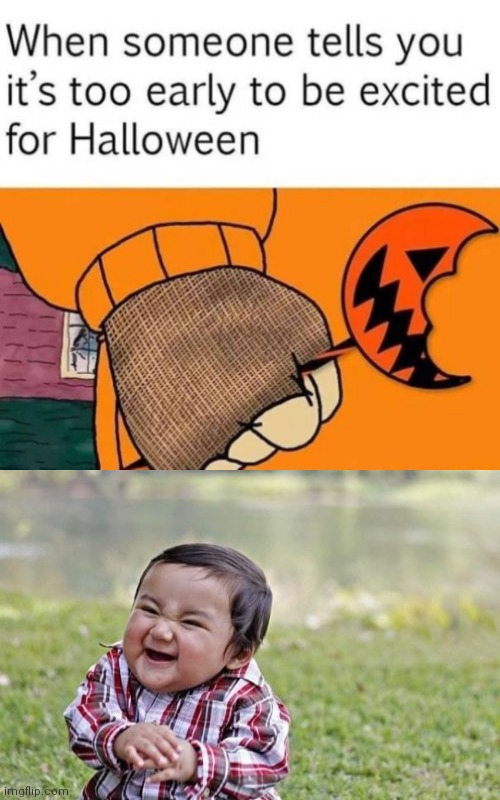 Lol | image tagged in memes,evil toddler,halloween,trick or treat | made w/ Imgflip meme maker