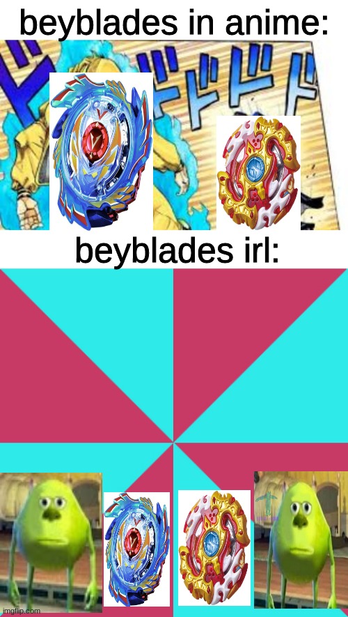 This is low quality | beyblades in anime:; beyblades irl: | image tagged in blank white template,meme background,beyblade | made w/ Imgflip meme maker