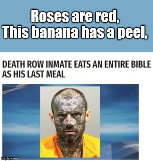 The Ultimate Mad Lad | Roses are red,
This banana has a peel, | image tagged in memes,mocking spongebob | made w/ Imgflip meme maker