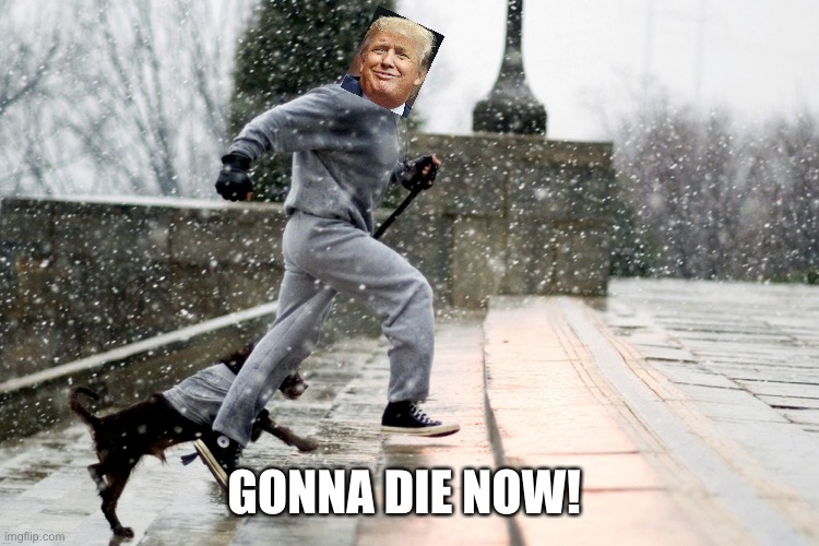 Gonna Die Now | GONNA DIE NOW! | image tagged in rocky training,rocky balboa,philadelphia,boxing | made w/ Imgflip meme maker
