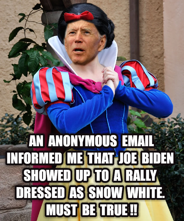 High Quality Why do journals trust anonymous sources? Joe Biden as Snow White Blank Meme Template