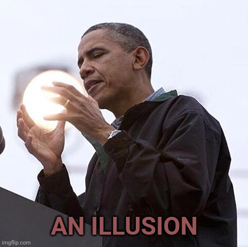 Obama illusion | AN ILLUSION | image tagged in obama illusion | made w/ Imgflip meme maker