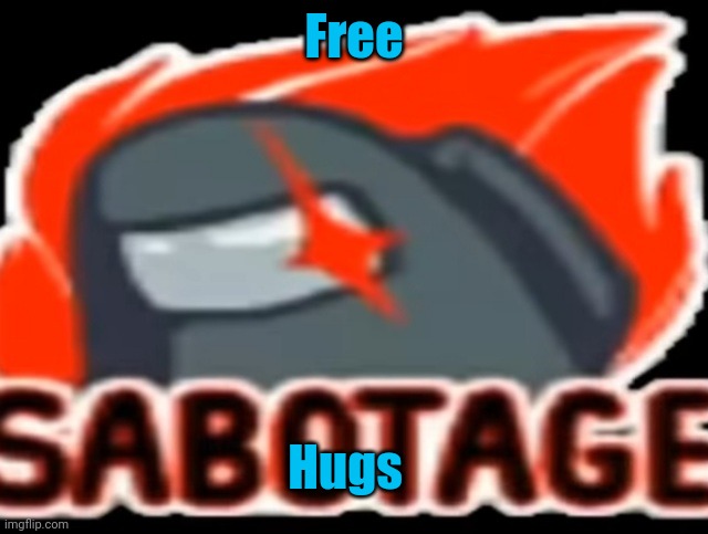 Free; Hugs | image tagged in tag | made w/ Imgflip meme maker
