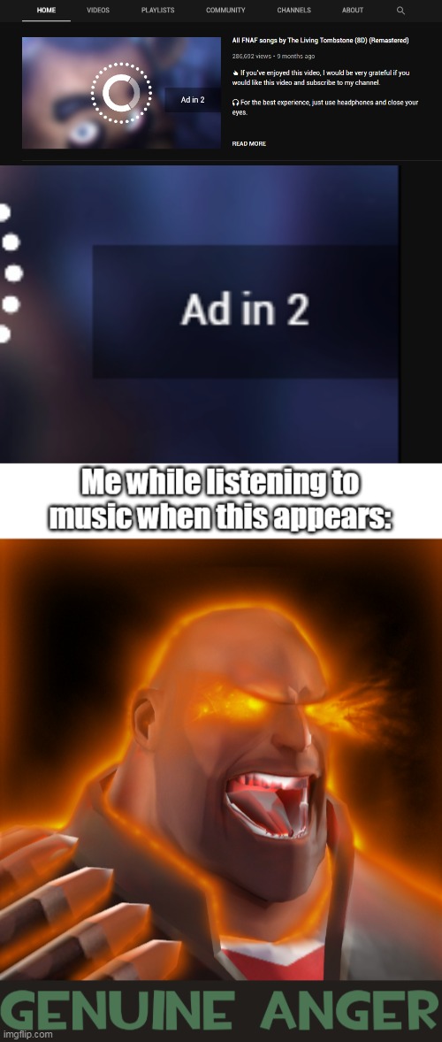 Youtube, just why? WHY??? | image tagged in music,relatable,youtube ads,youtube | made w/ Imgflip meme maker