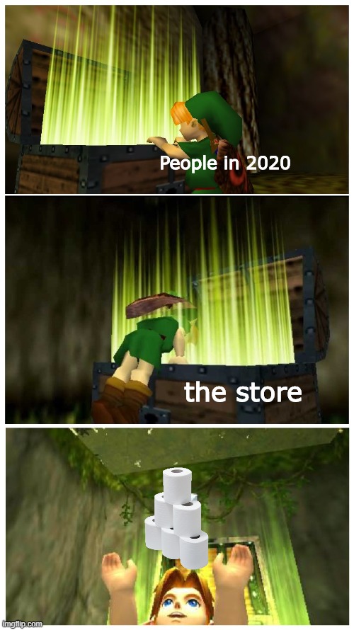 2020 be like | People in 2020; the store | image tagged in link treasure chest | made w/ Imgflip meme maker
