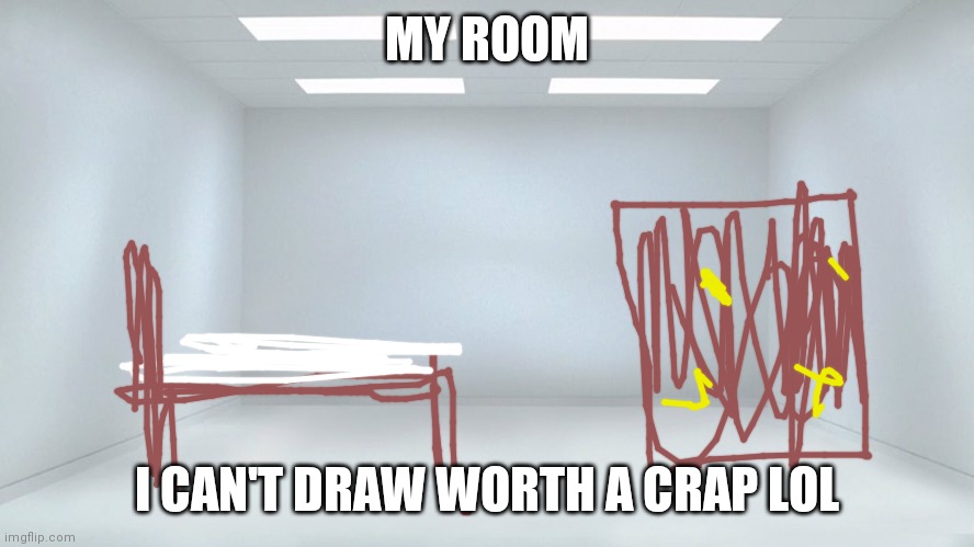 Yeet | MY ROOM; I CAN'T DRAW WORTH A CRAP LOL | image tagged in empty room | made w/ Imgflip meme maker