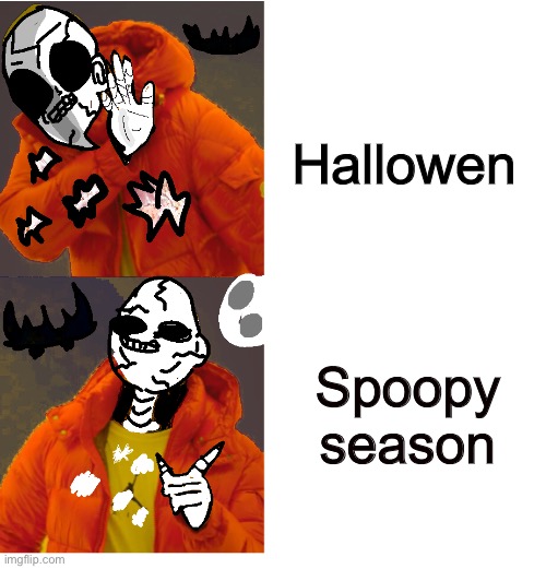 Literally another Drake skeleton but more HD, I worked 21 minutes on this lol | Hallowen; Spoopy season | image tagged in drake hotline bling,skeleton | made w/ Imgflip meme maker