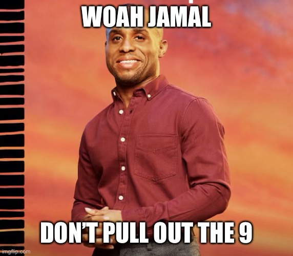 Idk | WOAH JAMAL; DON’T PULL OUT THE 9 | image tagged in bread | made w/ Imgflip meme maker