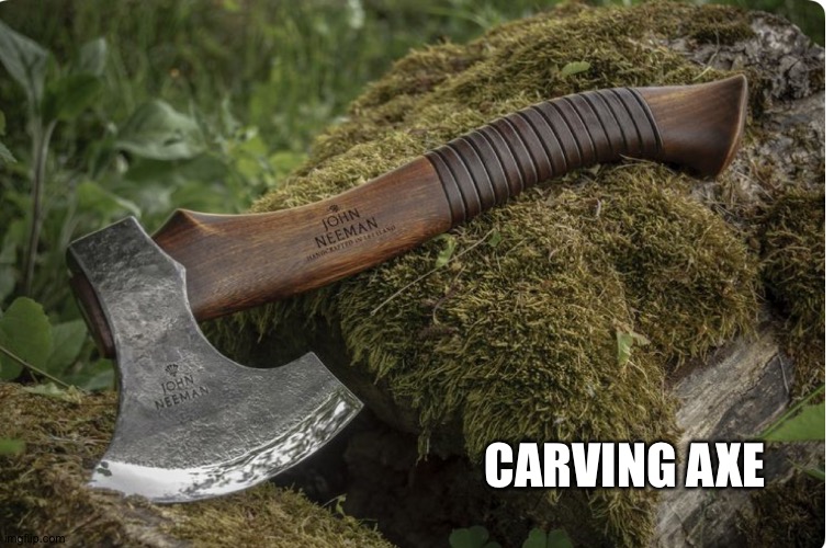 CARVING AXE | made w/ Imgflip meme maker