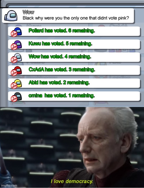Noice | image tagged in i love democracy,gaming,among us | made w/ Imgflip meme maker