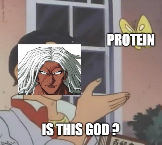 Sakura Oogami thinks about proteins. | PROTEIN; IS THIS GOD ? | image tagged in memes,is this a pigeon,danganronpa,danganronpa trigger happy havoc | made w/ Imgflip meme maker