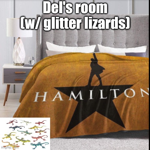 Hamilton themed hotel room | Del's room (w/ glitter lizards) | image tagged in hotel room | made w/ Imgflip meme maker