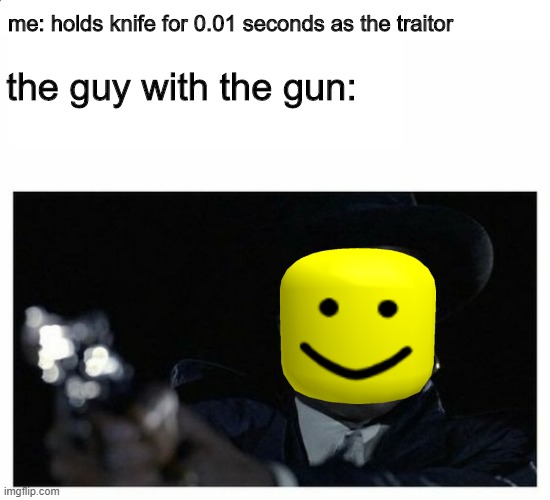 roblox piggy yay | me: holds knife for 0.01 seconds as the traitor; the guy with the gun: | image tagged in crying black guy with a gun | made w/ Imgflip meme maker