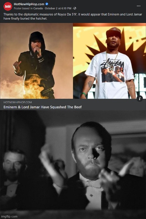 tbh i didn't know about this beef, but it's always good to see rappers put aside their personal differences and get back 2 music | image tagged in clapping,rappers,news,breaking news,beef,eminem | made w/ Imgflip meme maker