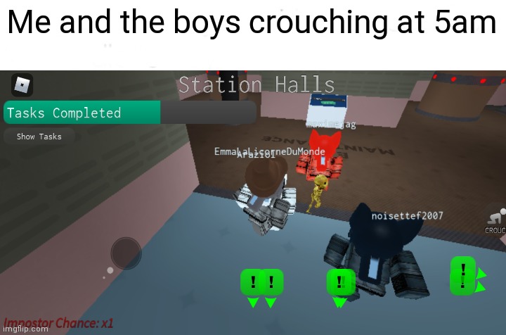 Crouching gang | Me and the boys crouching at 5am | image tagged in roblox,impostor,roblox impostor,cowboy,cool,cats | made w/ Imgflip meme maker