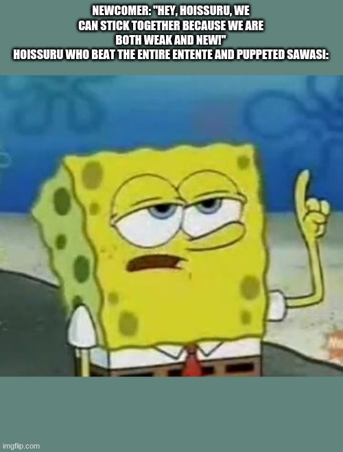 I'll Have You Know Spongebob Meme - Imgflip