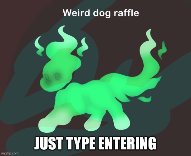 No alts, and only once | JUST TYPE ENTERING | made w/ Imgflip meme maker