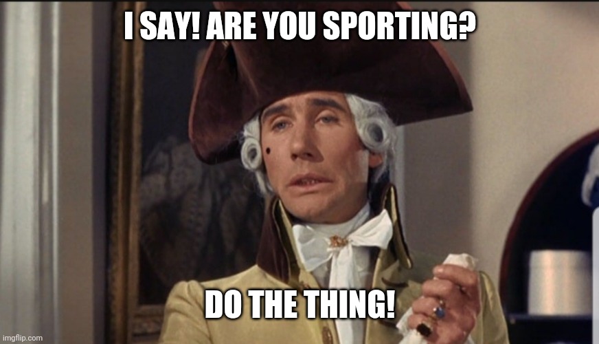 Carry on sporting | I SAY! ARE YOU SPORTING? DO THE THING! | image tagged in carry on | made w/ Imgflip meme maker